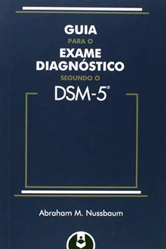Livro Guia Para o Exame Diagnostico Segundo o DSM-5 - Resumo, Resenha, PDF, etc.