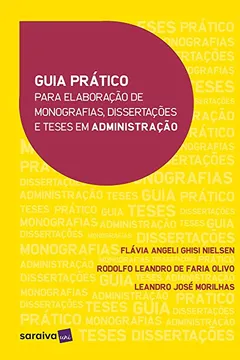 Livro Guia Prático Para Elaboração de Monografias, Dissertações e Teses em Administração - Resumo, Resenha, PDF, etc.