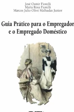 Livro Guia Prático Para o Empregador e o Empregado Doméstico - Resumo, Resenha, PDF, etc.