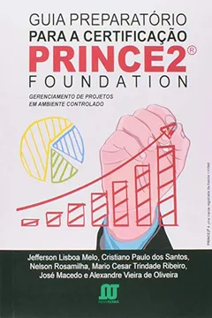 Livro Guia Preparatório Para a Certificação Prince 2 Foundation - Resumo, Resenha, PDF, etc.