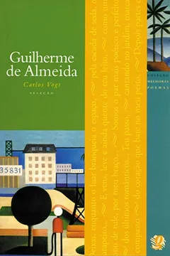 Livro Guilherme de Almeida - Coleção Melhores Poemas - Resumo, Resenha, PDF, etc.