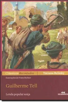 Livro Guilherme Tell - Resumo, Resenha, PDF, etc.