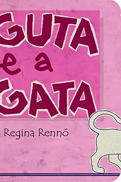 Livro Guta e a Gata - Resumo, Resenha, PDF, etc.