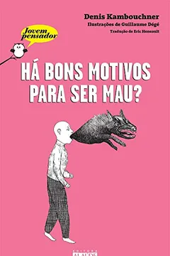 Livro Há Bons Motivos Para Ser Mau? - Resumo, Resenha, PDF, etc.