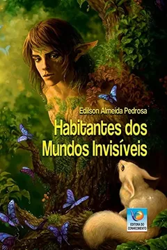 Livro Habitantes dos Mundos Invisíveis - Resumo, Resenha, PDF, etc.