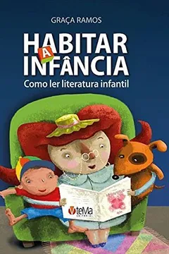 Livro Habitar a Infância. Como Ler Literatura Infantil - Resumo, Resenha, PDF, etc.