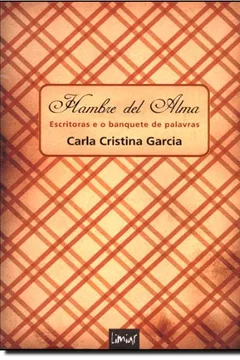 Capa do livro Hambre Del Alma - Escritoras E O Banquete De Palavras