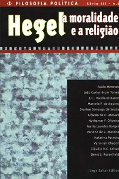 Capa do livro Hegel-a Moralidade E A Religião