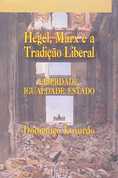 Capa do livro Hegel, Marx e a Tradição Liberal