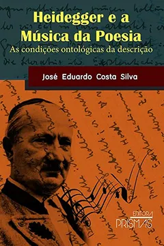 Livro Heidegger e a Música da Poesia. As Condições Ontológicas da Descrição - Resumo, Resenha, PDF, etc.