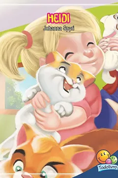 Livro Heidi - Coleção Miniclássicos Todolivro - Resumo, Resenha, PDF, etc.