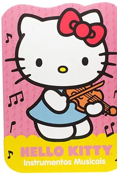 Livro Hello Kitty. Instrumentos Musicais - Resumo, Resenha, PDF, etc.