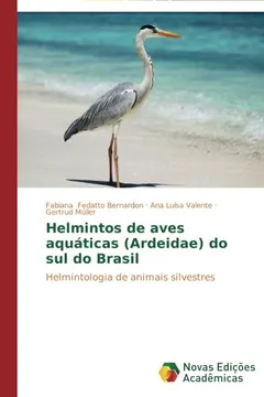Livro Helmintos de Aves Aquaticas (Ardeidae) Do Sul Do Brasil - Resumo, Resenha, PDF, etc.