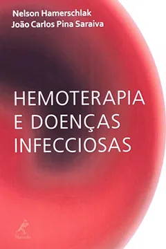 Livro Hemoterapia e Doenças Infecciosas - Resumo, Resenha, PDF, etc.