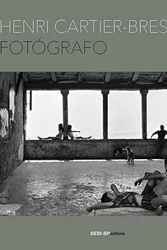 Livro Henri Cartier-Bresson. Fotógrafo - Resumo, Resenha, PDF, etc.