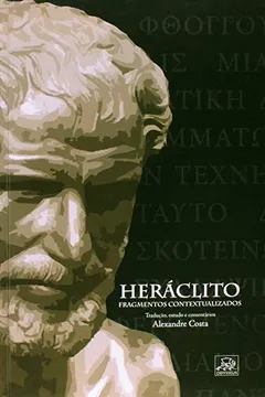 Livro Heraclito - Fragmentos Contextualizados - Resumo, Resenha, PDF, etc.