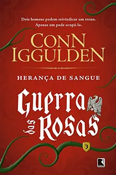 Livro Herança de Sangue. Guerra das Rosas - Volume 3 - Resumo, Resenha, PDF, etc.