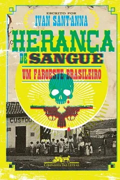 Livro Herança de Sangue. Um Faroeste Brasileiro - Resumo, Resenha, PDF, etc.