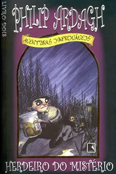 Livro Herdeiro Do Mistério - Trilogia Aventuras Improváveis. Volume 2 - Resumo, Resenha, PDF, etc.