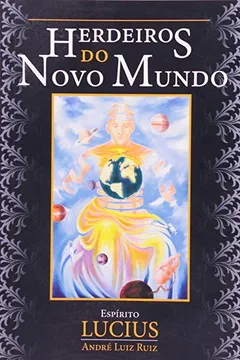 Livro Herdeiros Do Novo Mundo - Resumo, Resenha, PDF, etc.