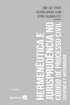 Livro Hermenêutica e Jurisprudência no Código de Processo Civil. Coerência e Integridade - Resumo, Resenha, PDF, etc.