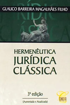 Livro Hermenêutica Jurídica Clássica - Resumo, Resenha, PDF, etc.