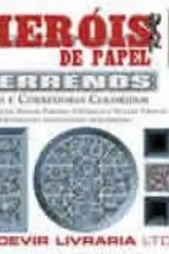 Livro Herois De Papel. Terrenos - Resumo, Resenha, PDF, etc.
