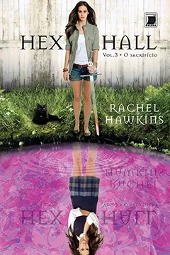 Livro Hex Hall. O Sacrifício - Volume 3 - Resumo, Resenha, PDF, etc.