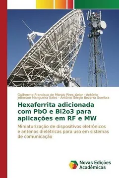 Livro Hexaferrita Adicionada Com Pbo E Bi2o3 Para Aplicacoes Em RF E Mw - Resumo, Resenha, PDF, etc.