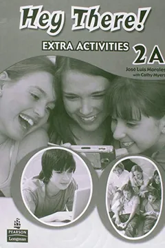 Capa do livro Hey There! 2A-2B Extra Activities. Teacher's Edition Pack (+ CD-ROM)