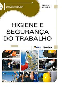 Livro Higiene e Segurança do Trabalho  - Resumo, Resenha, PDF, etc.