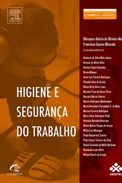 Livro Higiene e Segurança do Trabalho - Série Campus-ABEPRO - Resumo, Resenha, PDF, etc.
