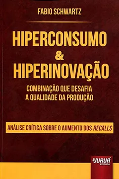 Livro Hiperconsumo & Hiperinovação. Combinação que Desafia a Qualidade da Produção - Resumo, Resenha, PDF, etc.
