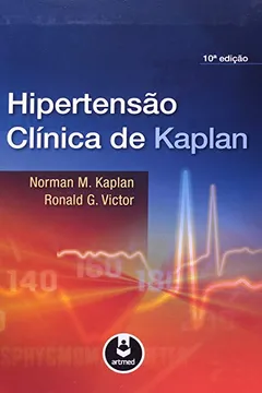 Livro Hipertensão Clínica de Kaplan - Resumo, Resenha, PDF, etc.