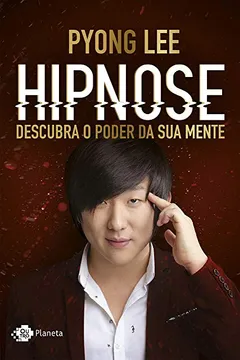 Livro Hipnose: Descubra o poder da sua mente - Resumo, Resenha, PDF, etc.