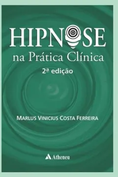 Capa do livro Hipnose. Na Pratica Clinica