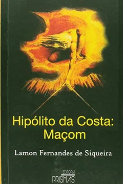 Livro Hipólito da Costa. Maçom - Resumo, Resenha, PDF, etc.