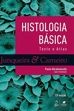 Livro Histologia Básica. Texto e Atlas - Resumo, Resenha, PDF, etc.