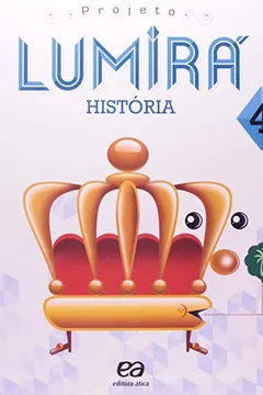 Livro História. 4º Ano - Coleção Projeto Lumirá - Resumo, Resenha, PDF, etc.