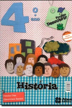 Livro História. 4º Ano. Projeto Descobrir - Resumo, Resenha, PDF, etc.