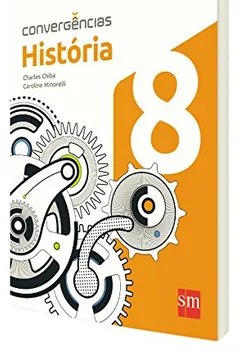 Capa do livro História. 8º Ano - Coleção Convergências