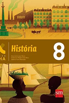 Livro História. 8º Ano - Coleção Geração Alpha - Resumo, Resenha, PDF, etc.