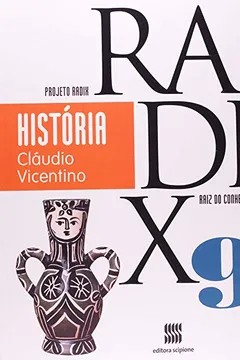 Livro História. 9º Ano - 8º Série. Coleção Projeto Radix - Resumo, Resenha, PDF, etc.