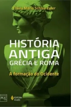 Livro História Antiga. Grécia e Roma. A Formação do Ocidente - Resumo, Resenha, PDF, etc.