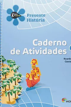 Livro História - Caderno de Atividades 4. Série Projeto Presente - Resumo, Resenha, PDF, etc.