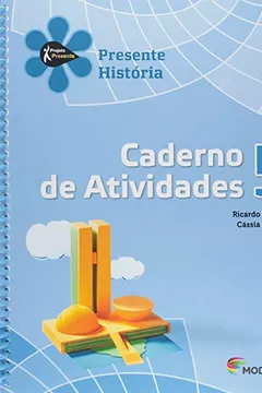 Livro História - Caderno de Atividades 5. Série Projeto Presente - Resumo, Resenha, PDF, etc.