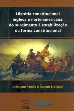 Livro História Constitucional Inglesa e Norte-Americana. Do Surgimento a Estabilização da Forma Constitucional - Resumo, Resenha, PDF, etc.