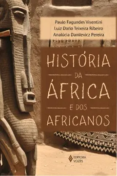 Livro História da África e dos Africanos - Resumo, Resenha, PDF, etc.