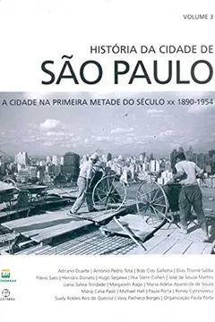 Livro História da Cidade de São Paulo - Volume 3 - Resumo, Resenha, PDF, etc.