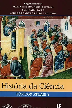 Capa do livro História da Ciência. Tópicos Atuais - Volume 3